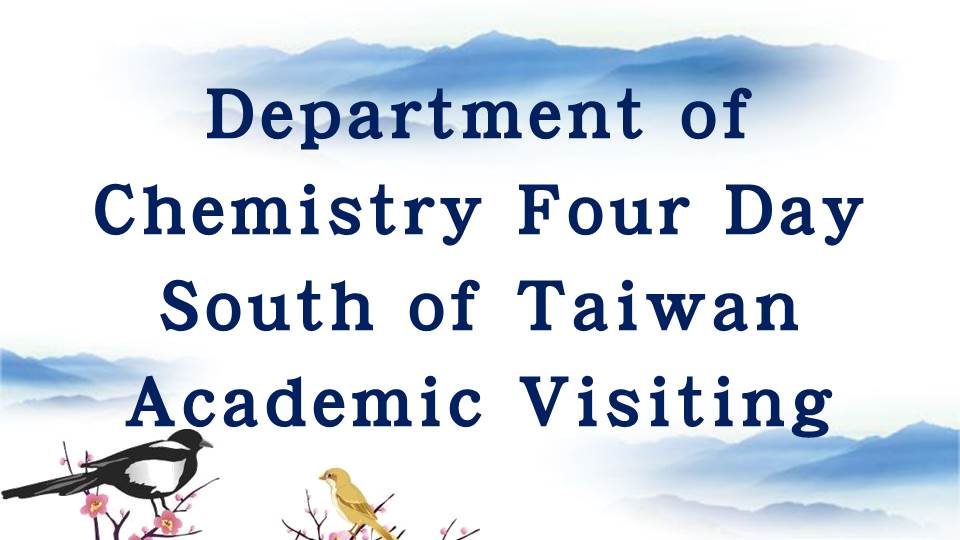 Read more about the article Department of Chemistry Four Day South of Taiwan Academic Visiting